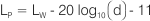 Lp = Lw - 20 log10 (d) - 11